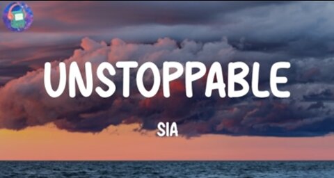 Sia - Unstoppable ( Lyrics)