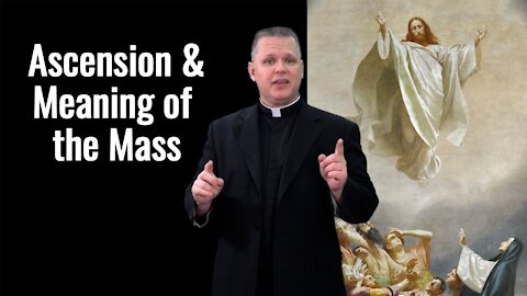 Ask a Marian - Ascension of Jesus and Meaning of the Mass- episode 21