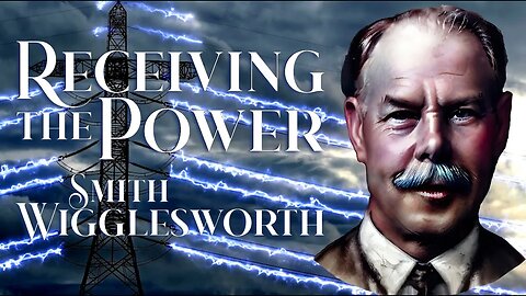 Receiving the Power - Smith Wigglesworth