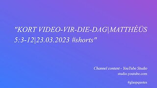 KORT VIDEO-VIR-DIE-DAG|MATTHÉÜS 5:3-12|23.03.2023 #shorts