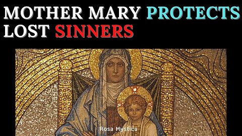 Mother Mary protects lost sinners by St. Alphonsus Liguori