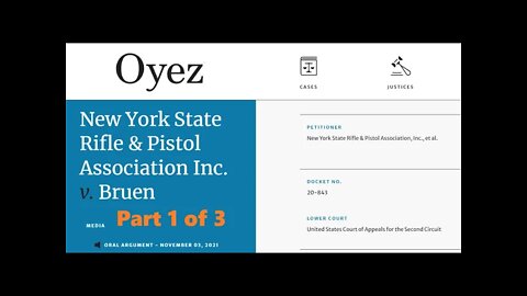 Part One - SCOTUS Case: New York State Rifle & Pistol Association Inc. v. Bruen