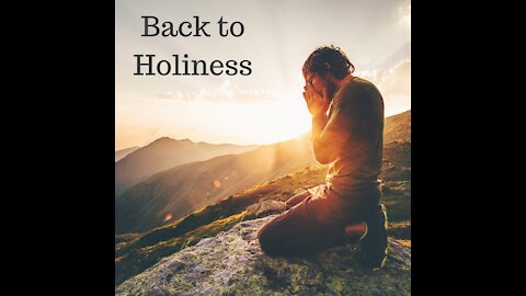 Back to Holiness