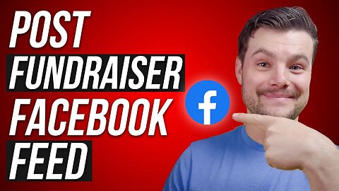 How to Post a Fundraiser to Your Facebook Feed 2023