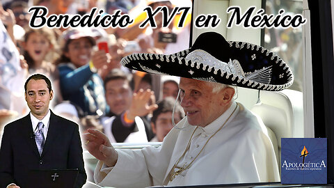 Benedicto XVI en México - Apologética, razones de nuestra esperanza