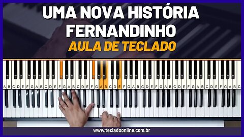 Uma nova História - Fernandinho - Aula de Teclado