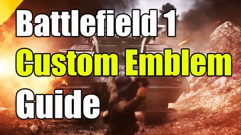 Battlefield 1 Custom Emblem Guide "How to get a Custom Emblem Battlefield 1"