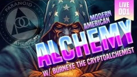 ADept Alchemy 101 w/ Paranoid American & BurnEye the Crypto Alchemist