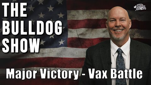 Major Victory - Vax Battle | September 1, 2021