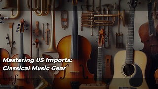 Expert Tips: Importing Musical Instruments for Classical Performances in the USA