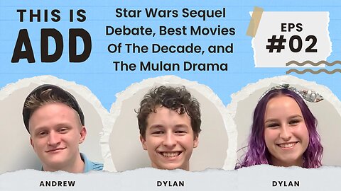 Star Wars Sequel Debate, Best Movies Of The Decade, and The Mulan Drama