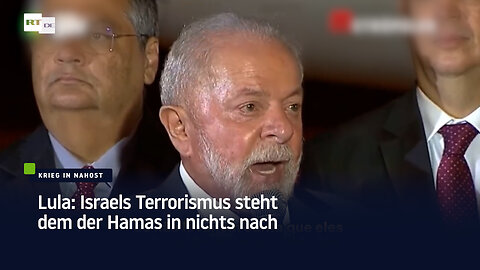 Lula: Israels Terrorismus steht dem der Hamas in nichts nach