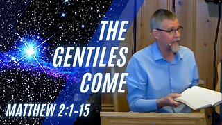 The Gentiles Come — Matthew 2:1–15 (Modern Worship)