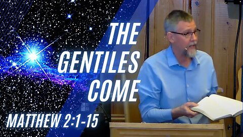 The Gentiles Come — Matthew 2:1–15 (Modern Worship)