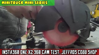 Mini-Truck (SE06 E22) Insta360 One X2 360 cam test, Jeffros Cobb Shop, Diablo Metal carbide blade?