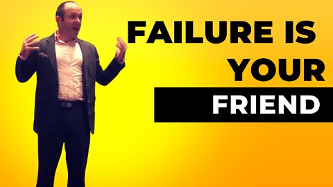 Failure Is Your Friend