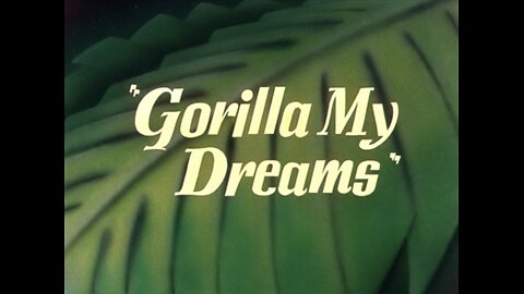 1948, 1-3, Looney Tunes, Gorilla my dreams