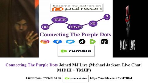 Connecting The Purple Dots Joined MJ Live (Michael Jackson Live Chat | MJDHI + TMJIP) on 7/29/2023