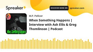 When Something Happens | Interview with Ash Ellis & Greg Thomlinson | Podcast