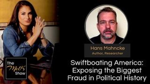 Mel K & Hans Mahncke | Swiftboating America: Exposing the Biggest Fraud in Political History