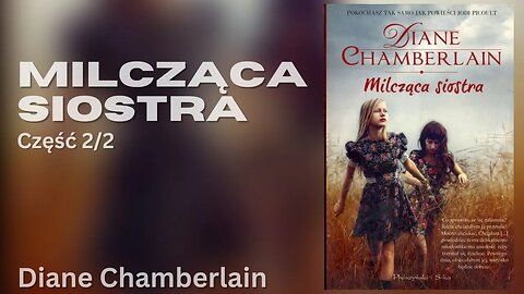 Milczące siostry, Część 2/2 Cykl: Riley MacPherson (tom 1) - Diane Chamberlain