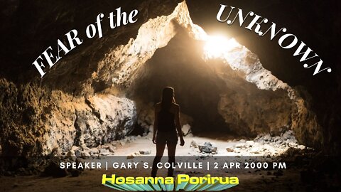 Fear Of The Unknown (Gary Colville) | Hosanna Porirua