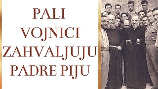 Pali vojnici zahvaljuju padre Piju