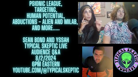 Psionic League, Targeting, Human Potential - Live Q&A - With Sean Bond and Yssah, TSP 1392