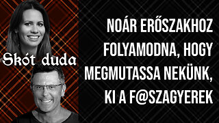 NoÁr erőszakhoz folyamodna, hogy megmutassa nekünk, ki a f@szagyerek | Skót duda