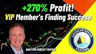 +270% Profit - VIP Member's Finding Day Trading Success