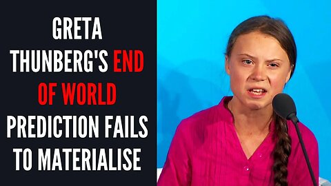 Billions Survive Greta Thunberg Doomsday In Great Climate Change Miracle
