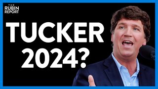 Tucker Carlson Asked About a 2024 Run & His Answer Stuns the Crowd | Direct Message | Rubin Report