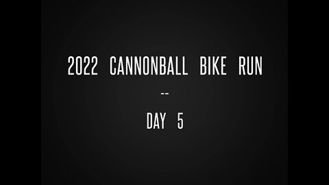 2022 Cannonball Bike Run - Day 5