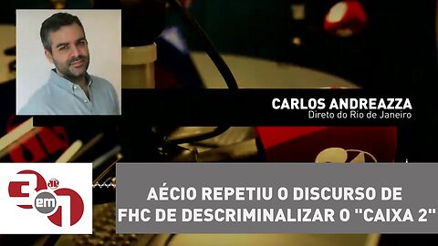 Andreazza: Aécio repetiu o discurso de FHC de descriminalizar o "Caixa 2"