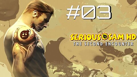 #03 - PÉRSIA & MUITOS PUZZLES | SERIOUS SAM HD: THE SECOND ENCOUNTER