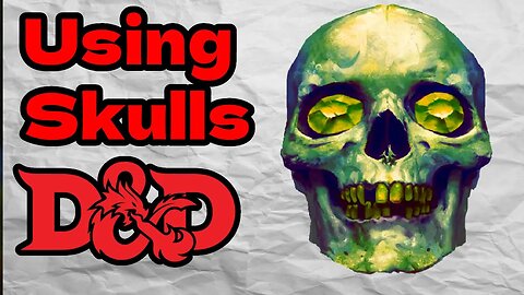 The Many Functions of Skulls in D&D