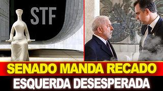 URGENTE !! SENADORES MANDAM RECADO AO STF... ESQUERDA DESESPERADA !!