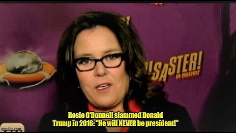Rosie O'Donnell ripped Trump in 2016: "He will NEVER be president"