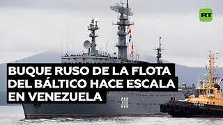 Un buque ruso de la Flota del Báltico hace escala en Venezuela