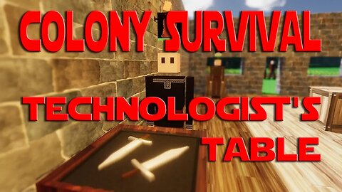 Colony Survival ep 5 - Technologist's Table. Making Science Bags