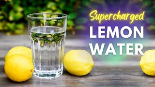 Improve Your Health With This Supercharged Lemon Water Recipe