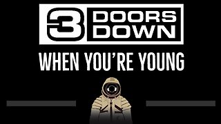 3 Doors Down • When You're Young (CC) 🎤 [Karaoke] [Instrumental Lyrics]
