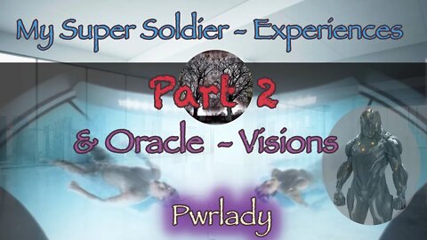 My Super Soldier Exp. Pt2-Futuristic city, bioluminescence, Na_i memories, Cyborgs & nefarious races
