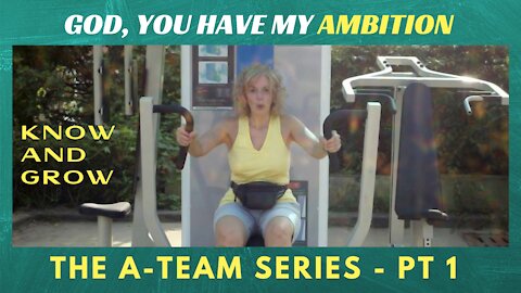 The A-Team - Pt 1 Ambition | Know and Grow