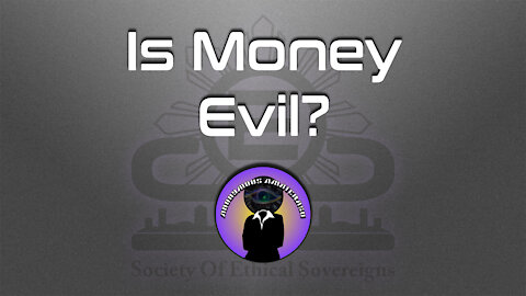 Is Money Evil?
