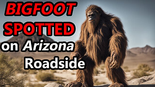 EXCLUSIVE Bigfoot Sighting: Caller's ASTONISHING Account