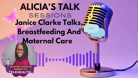 Janice Clarke Talks, Breastfeeding And Maternal Care