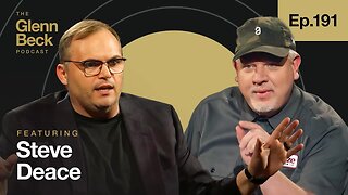 They Broke America's Social Compact. What Now? | Steve Deace | The Glenn Beck Podcast | Ep 191