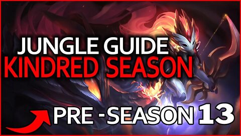 Kindred Jungle Guide: Season 12 League of Legends (Pre Season Season 13!)