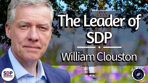 Leader of SDP | William Clouston | #59 | Reflections & Reactions | TWOM